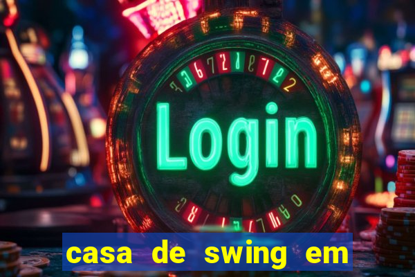 casa de swing em foz do iguaçu